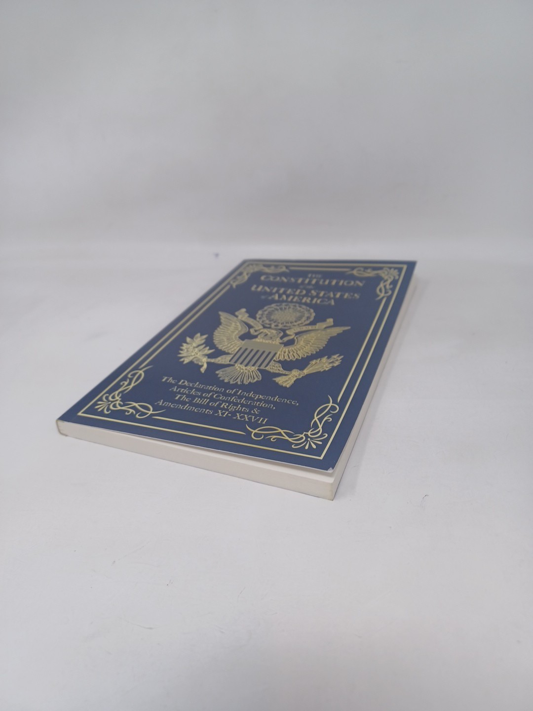 The Constitution of the United States of America The Declaration of Independence