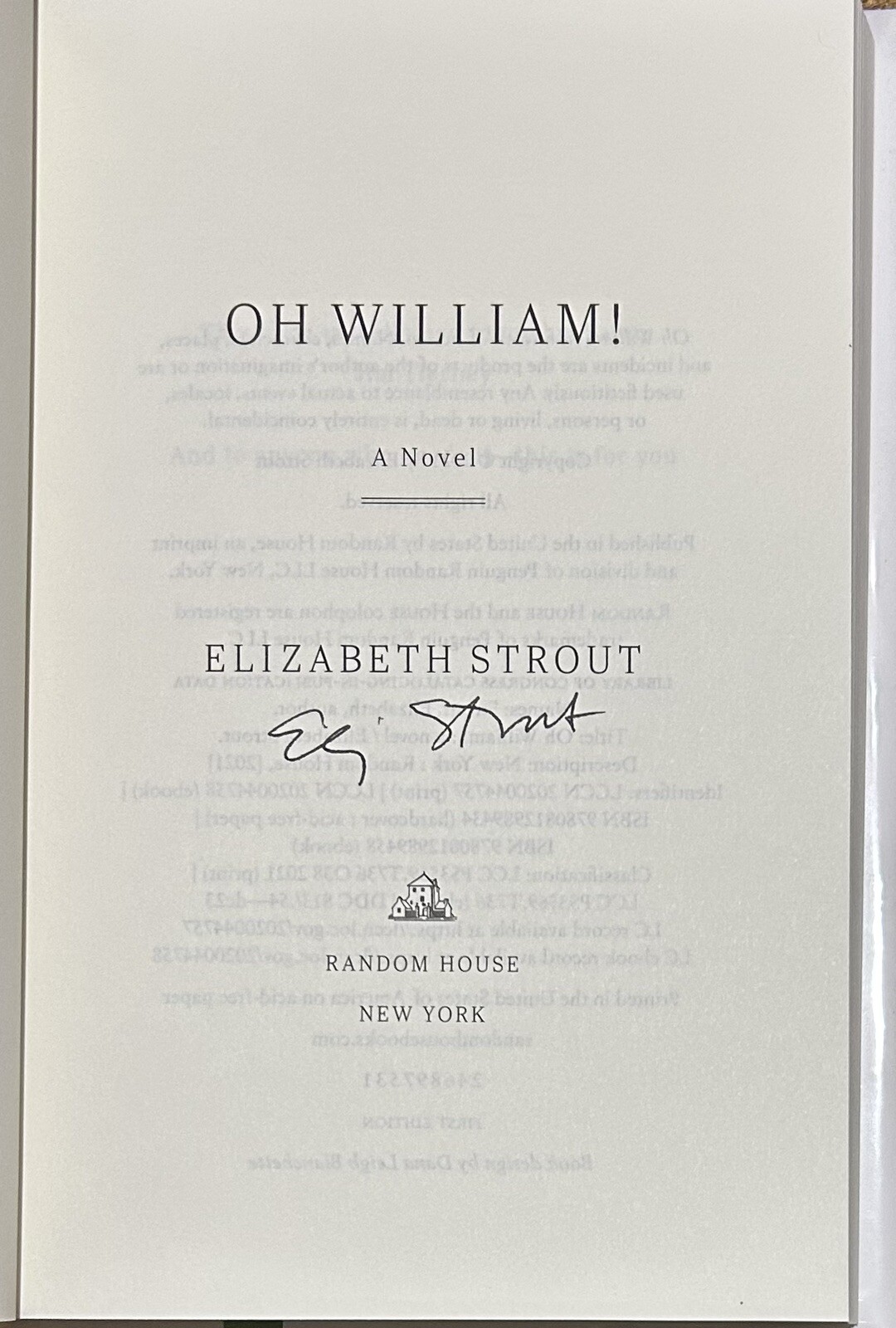 *SIGNED* Oh William! : A Novel by Elizabeth Strout 1st/ 1st Brand New