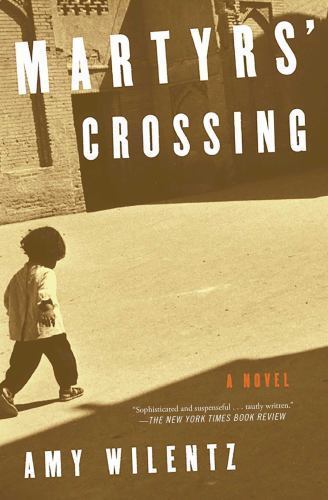 Martyrs‘ Crossing: A Novel paperback Used – Good