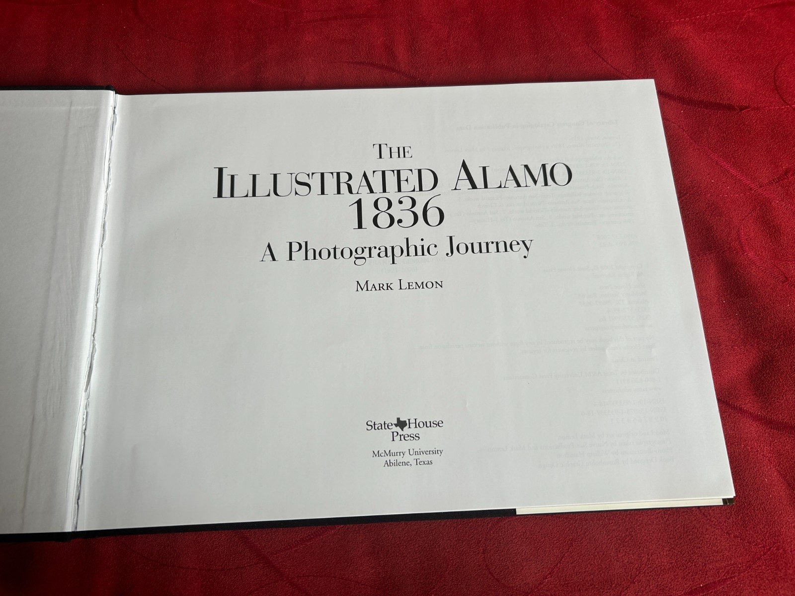 2008 Illustrated Alamo 1836 Photo Journey Mark Lemon Hard Cover Book