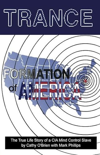 Trance Formation of America [PBK] O’Brien, Cathy and Phillips, Mark