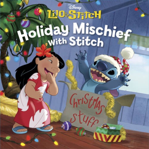 Holiday Mischief with Stitch (Lilo Stitch) – Hardcover By Disney Books – GOOD
