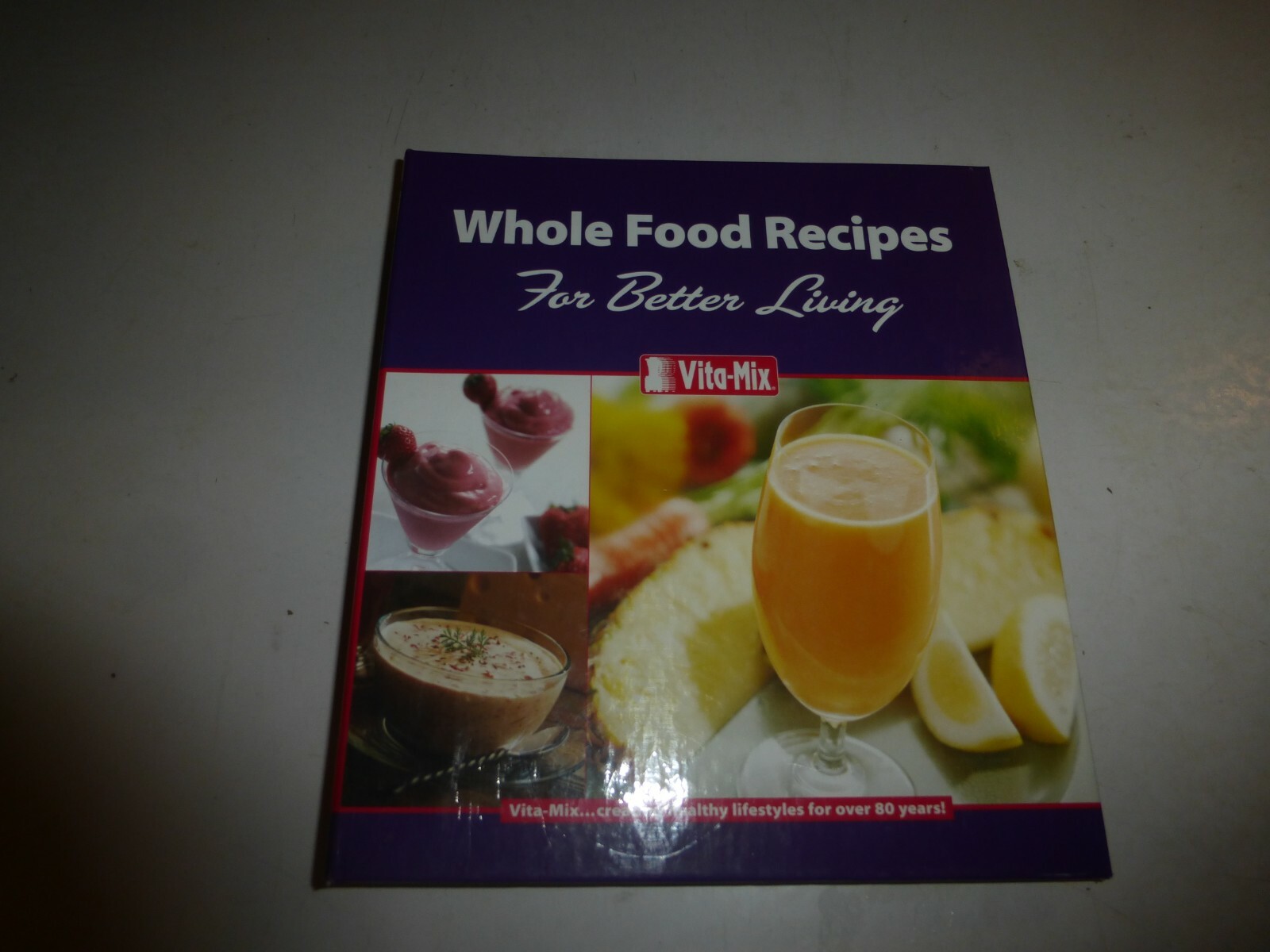 Vita-mix Book Cookbook Binder Owners Manual Whole Food Recipes For Better LiviMS