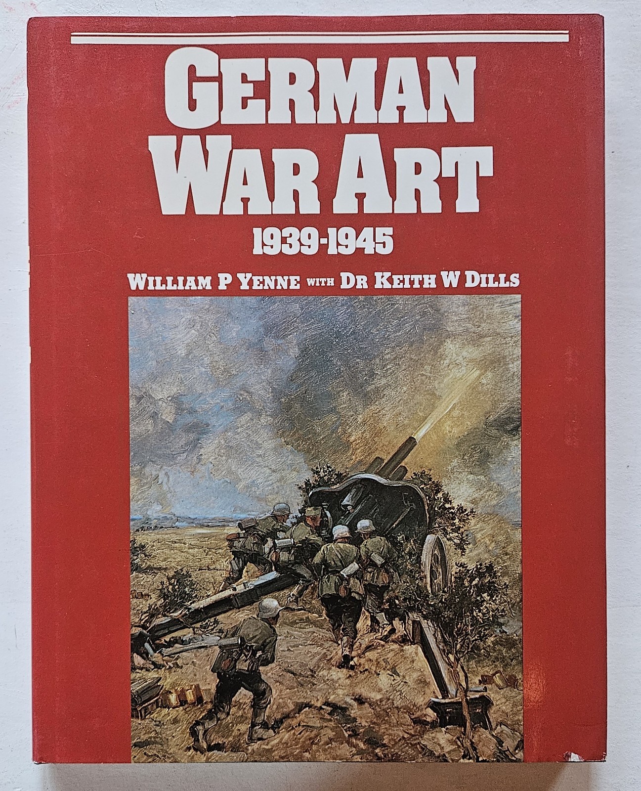 GERMAN WAR ART 1939-1945 WWII Book William P Yenne Dr Keith W Dills HC 1983 VTG