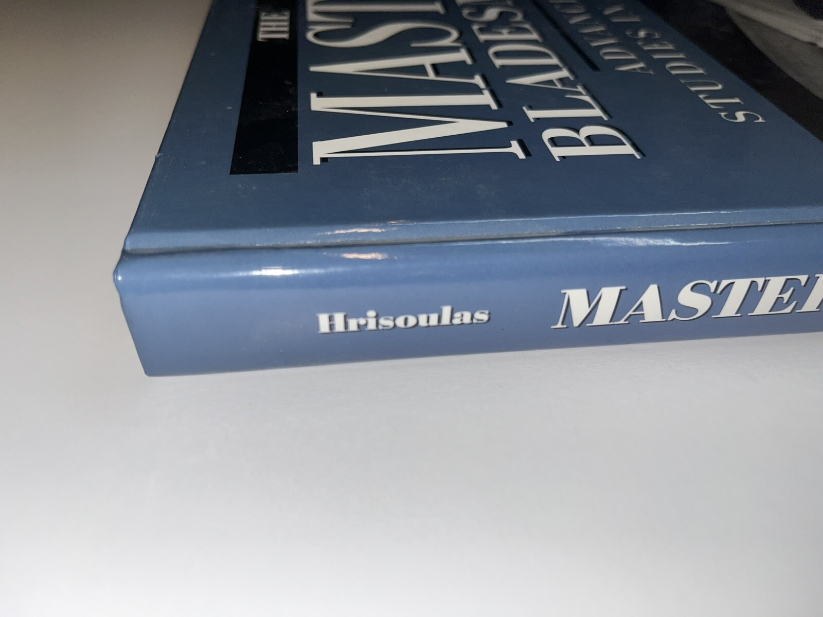 The Master Bladesmith: Advanced Studies In Steel – HC 1st Ed.
