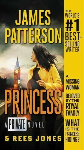 Private Ser.: Princess : A Private Novel by Rees Jones and James Patterson (2018