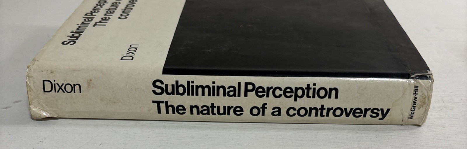 Subliminal Perception: The Nature of a Controversy by N F Dixon 1971 McGraw – Hi