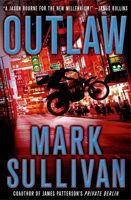 Outlaw: A Robin Monarch Novel (Robin Monarch Thrillers) by Mark Sullivan