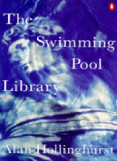 Swimming Pool Library By Alan Hollinghurst