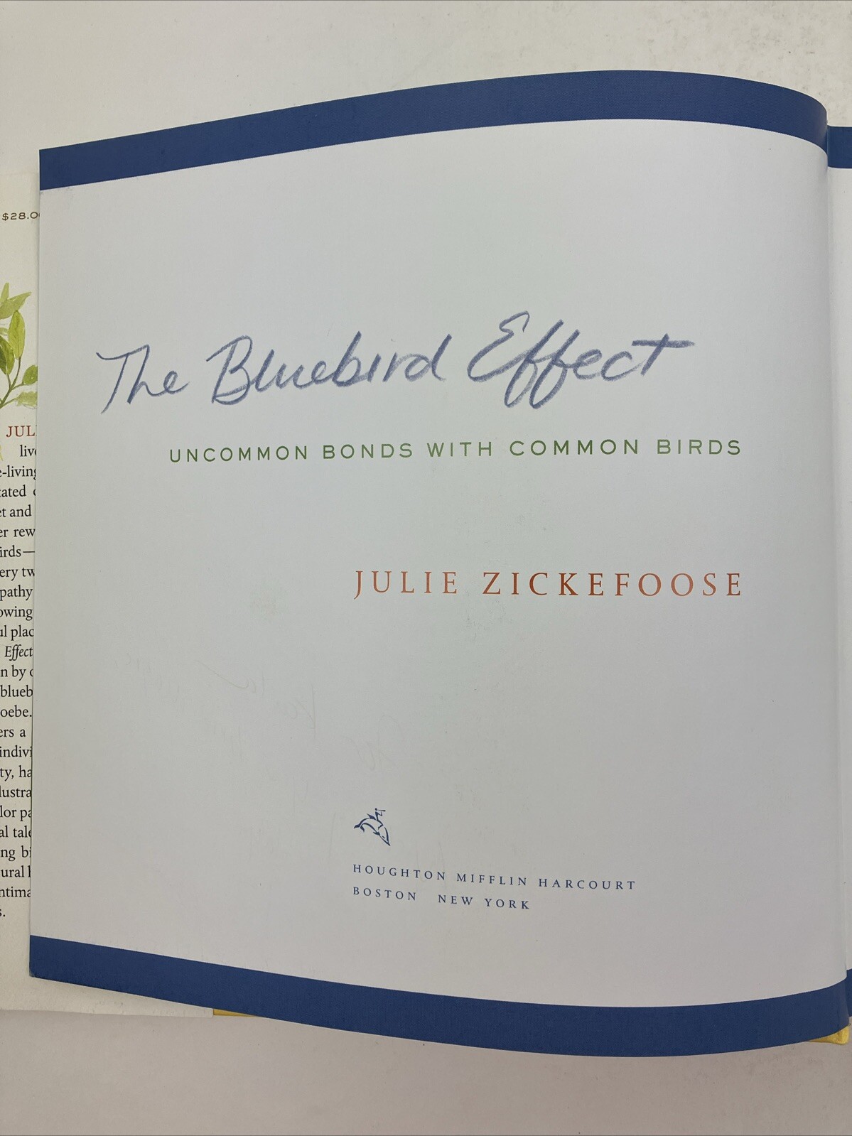 The Bluebird Effect: Uncommon Bonds with Common Birds, Julie Zickefoose – SIGNED