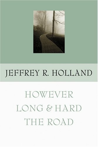 However Long & Hard the Road Holland, Jeffrey R. paperback Very Good