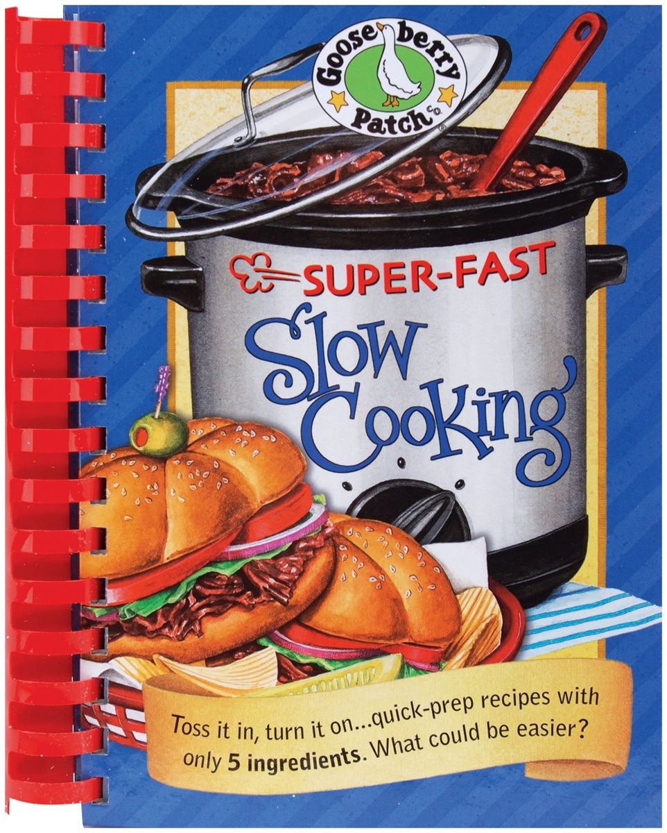 Gooseberry Patch Super-Fast Slow Cooking Book