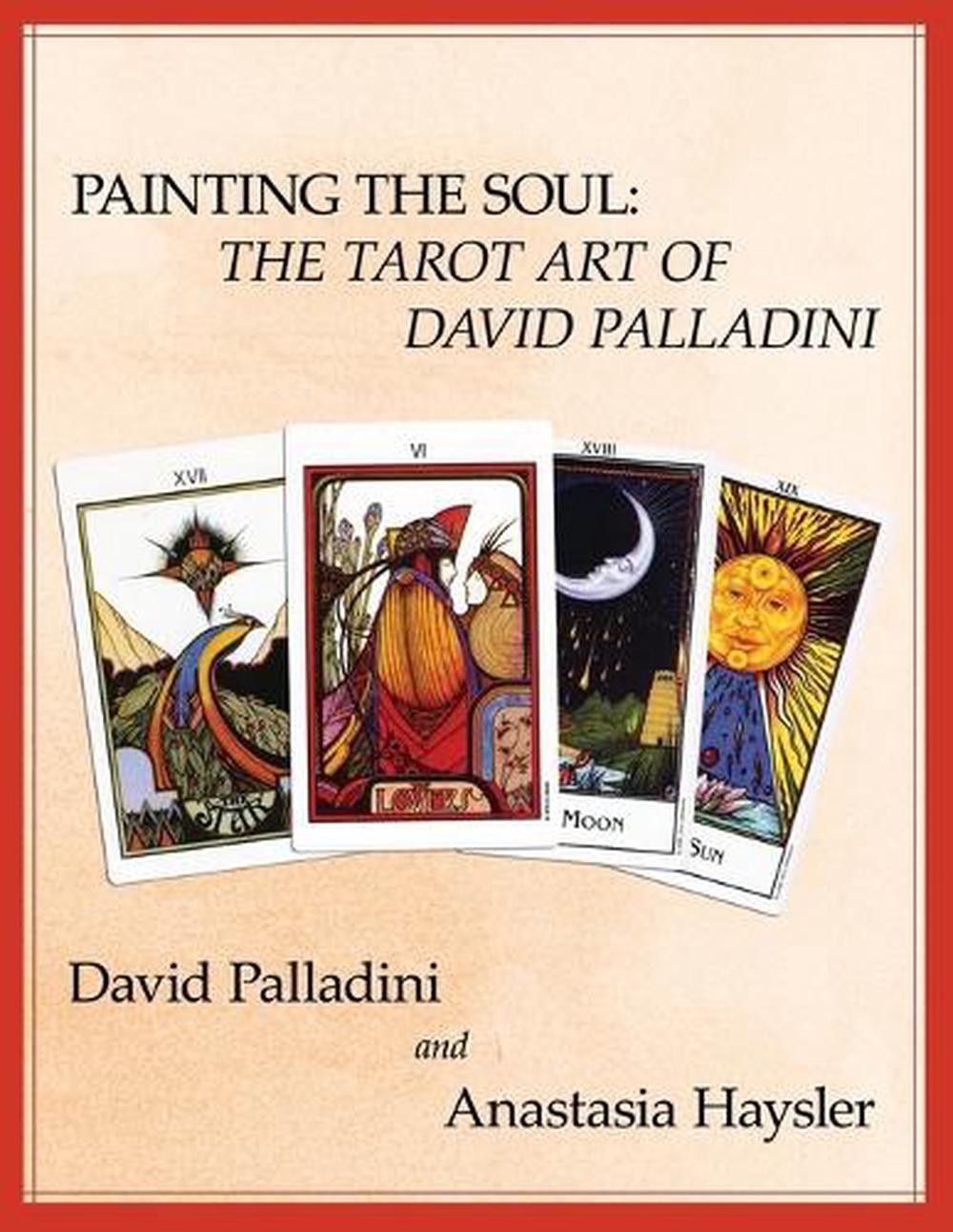 Painting the Soul: The Tarot Art of David Palladini by David Palladini (English)