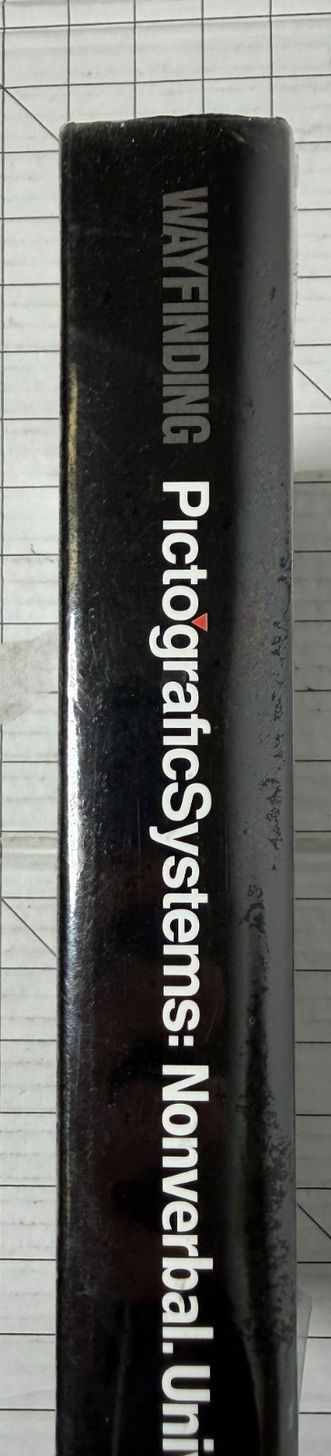 Wayfinding: PictograficSystems Nonverbal. Universal. by P. Arthur & B. Zlamalik
