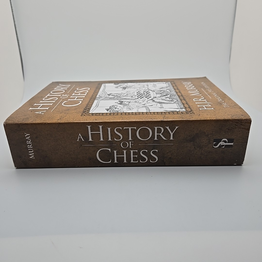 A History of Chess: The Original 1913 Edition by H J R Murray Softcover Skyhorse