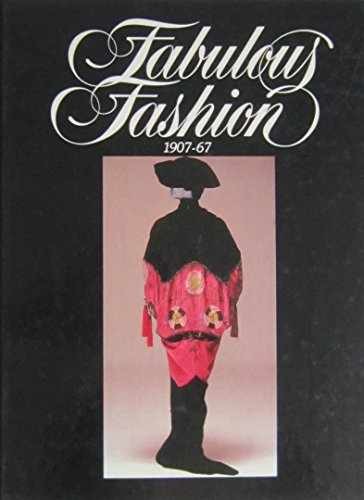 Fabulous Fashion 1907-67 – Hardcover, by Clark Rowena ed – Good
