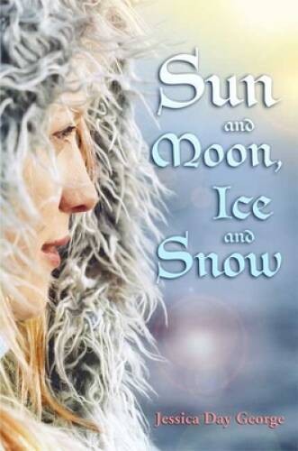 Sun and Moon, Ice and Snow – Paperback By George, Jessica Day – GOOD