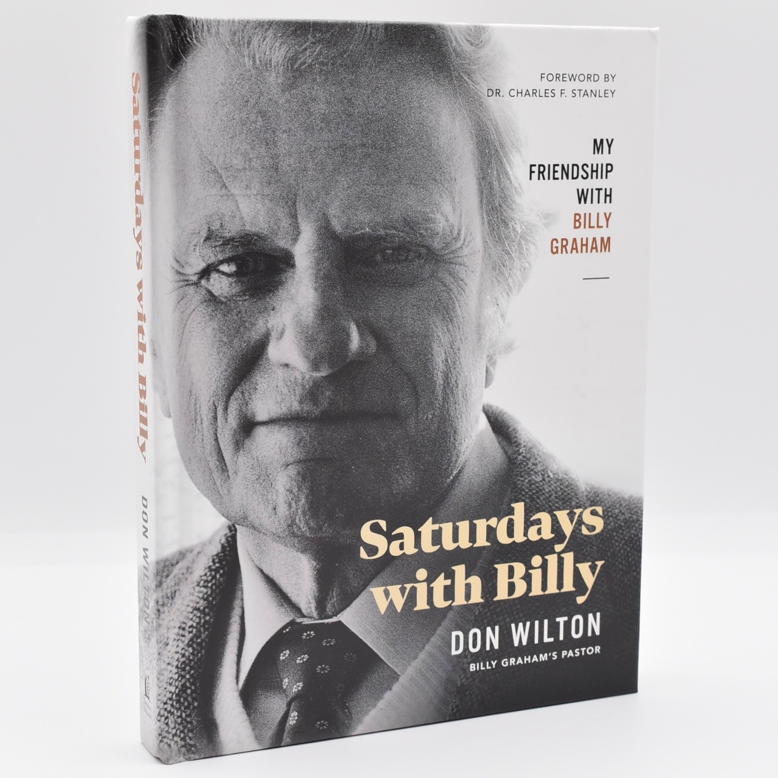 Saturdays With Billy : My Friendship w/Billy Graham by Don Wilton, HC SIGNED