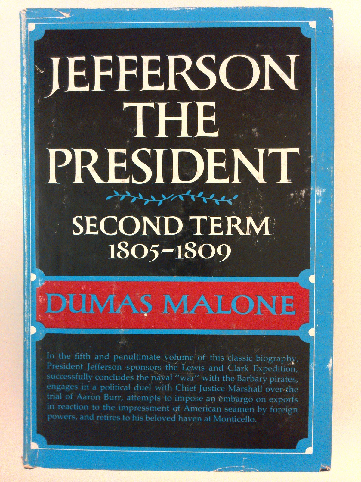 Thomas Jefferson – 6 Volume set by Dumas Malone – in mylar dust jacket covers.