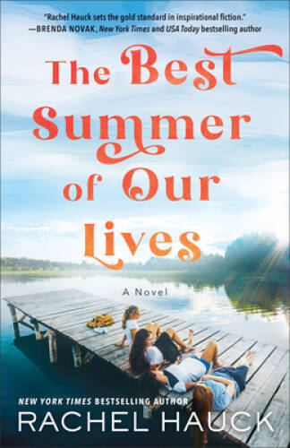 The Best Summer of Our Lives – Paperback By Hauck, Rachel – GOOD