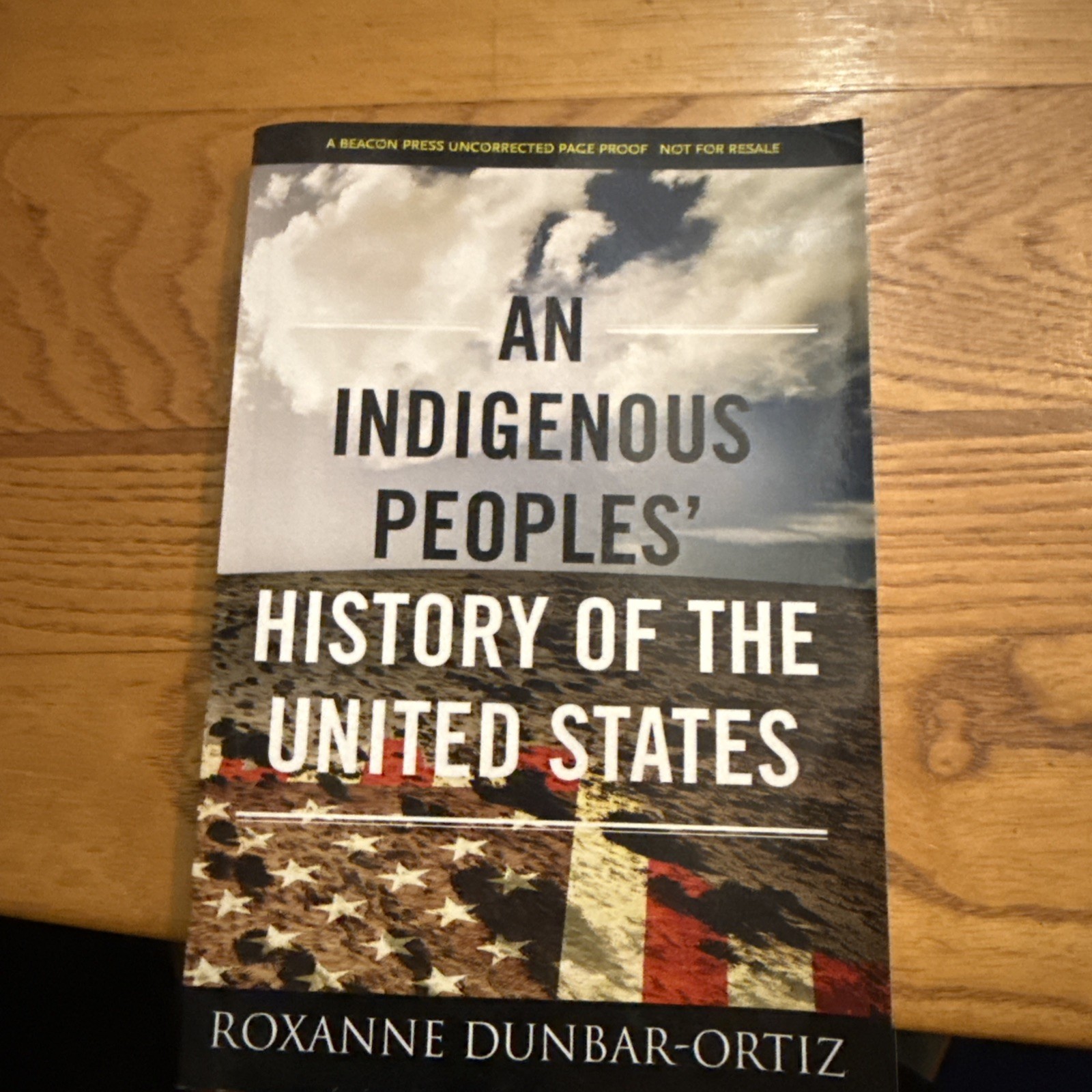 An Indigenous Peoples‘ History of the United States Roxanne Dunbar Ortiz ARC Pr