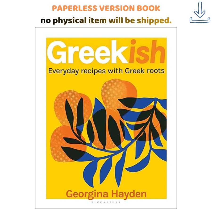 Greekish: Everyday recipes with Greek roots, Georgina Hayden 2024