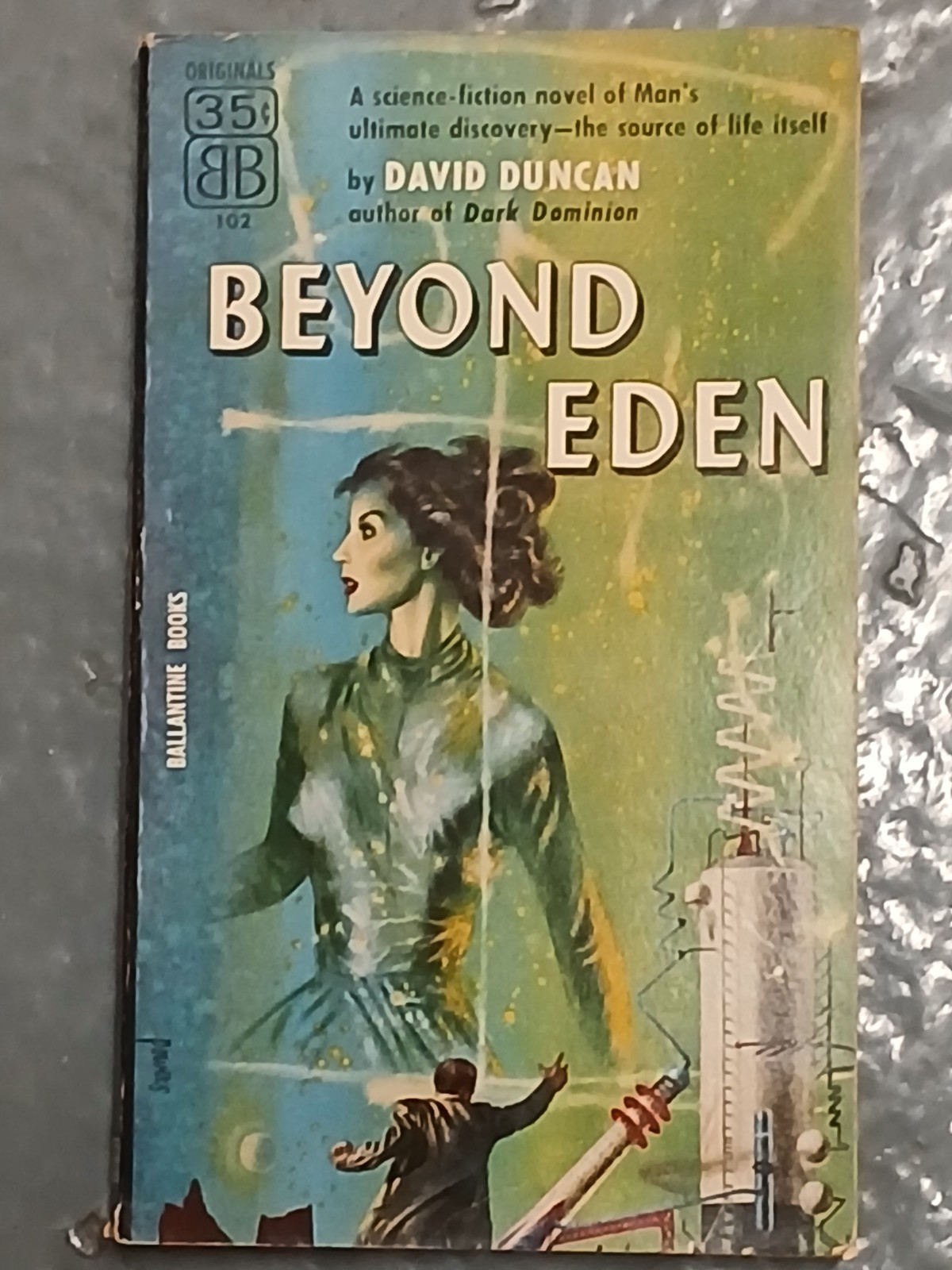 Beyond Eden by David Duncan, Ballantine Books 1st Edition Paperback, 1955 Powers