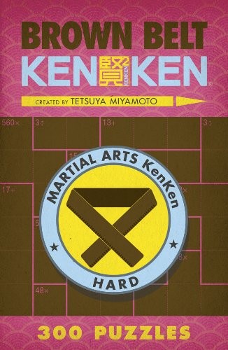 BROWN BELT KENKEN (MARTIAL ARTS PUZZLES SERIES) By Tetsuya Miyamoto *BRAND NEW*