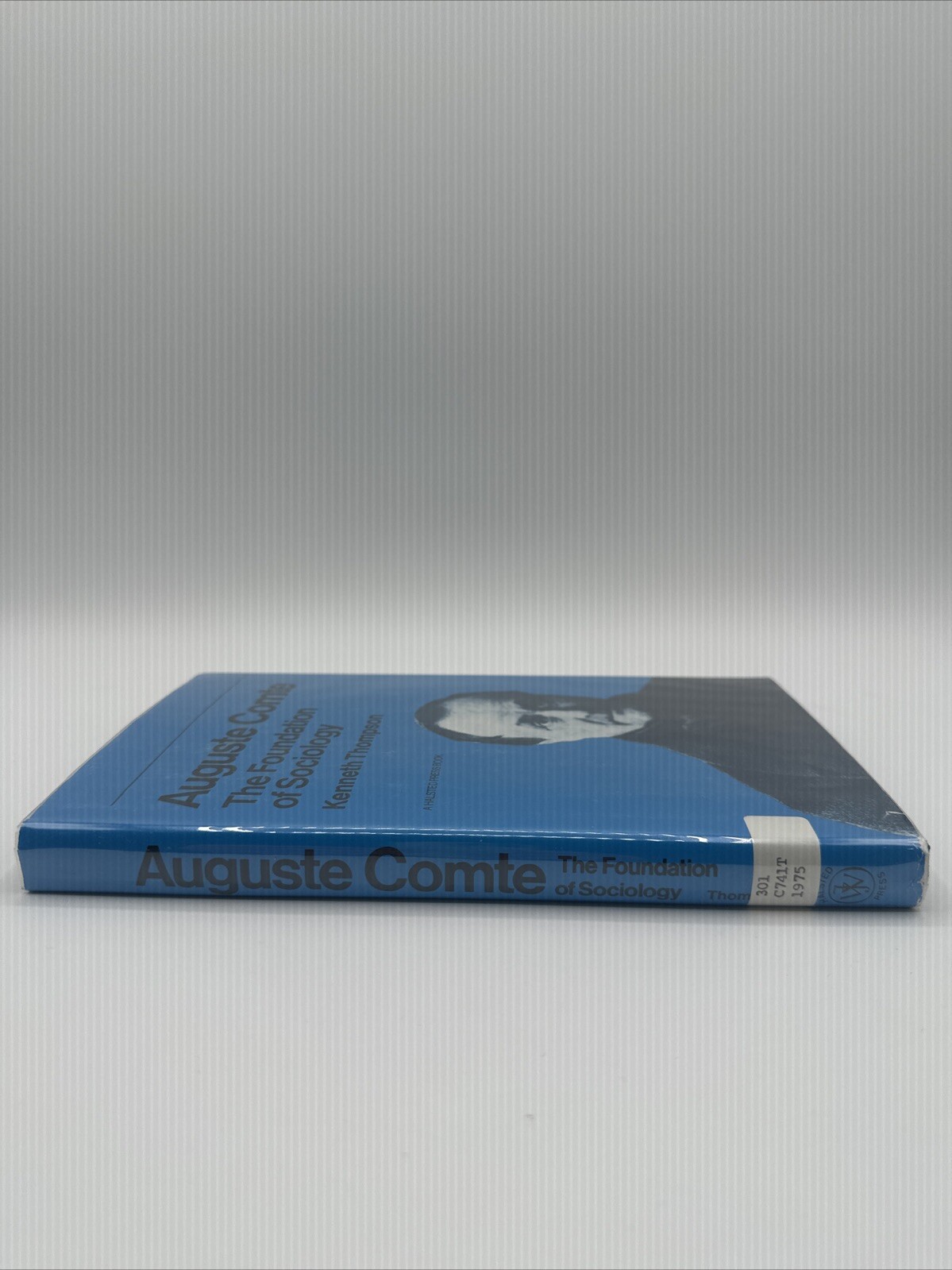 Auguste Comte The Foundation Of Sociology Kenneth Thompson 220 Pages Hardcover