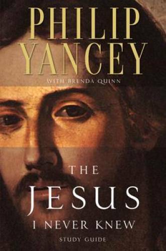 The Jesus I Never Knew Study Guide – Paperback By Yancey, Philip – GOOD