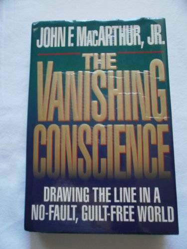 VANISHING CONSCIENCE, THE – Hardcover By MacArthur, John F. – GOOD