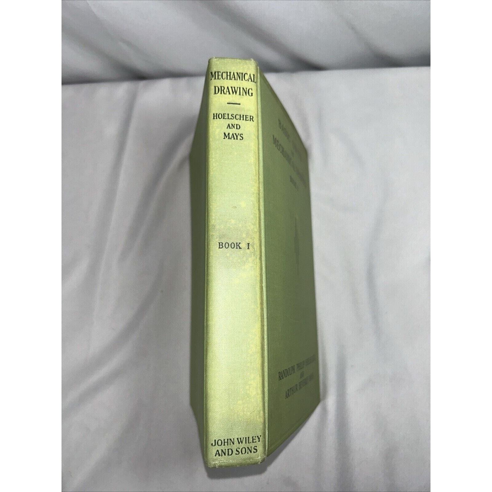 Basic Units In Mechanical Drawing Book 1 – Hoelscher and Mays – 1933 Hard Cover