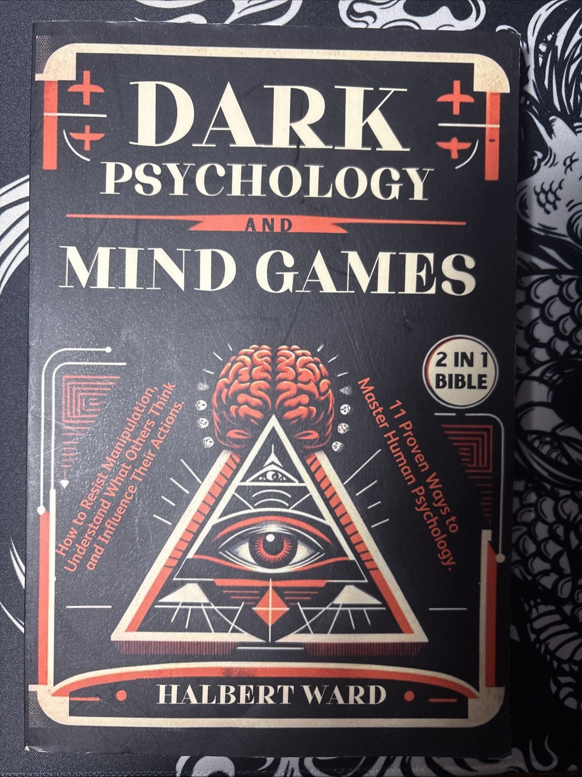Dark Psychology and Mind Games (2 in 1 Bible): How to Resist Manipulation