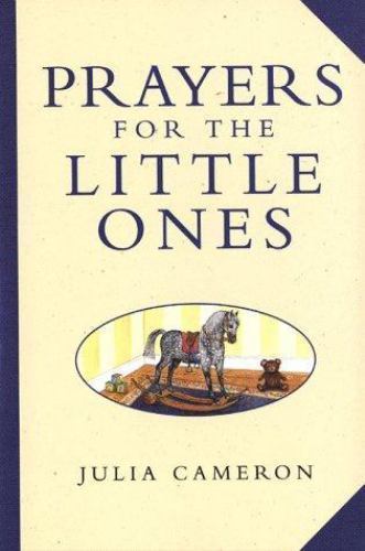 Prayers for the Little Ones – 1580630480, Julia Cameron, hardcover