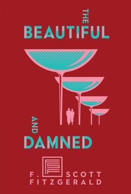 The Beautiful and Damned by Fitzgerald, F. Scott