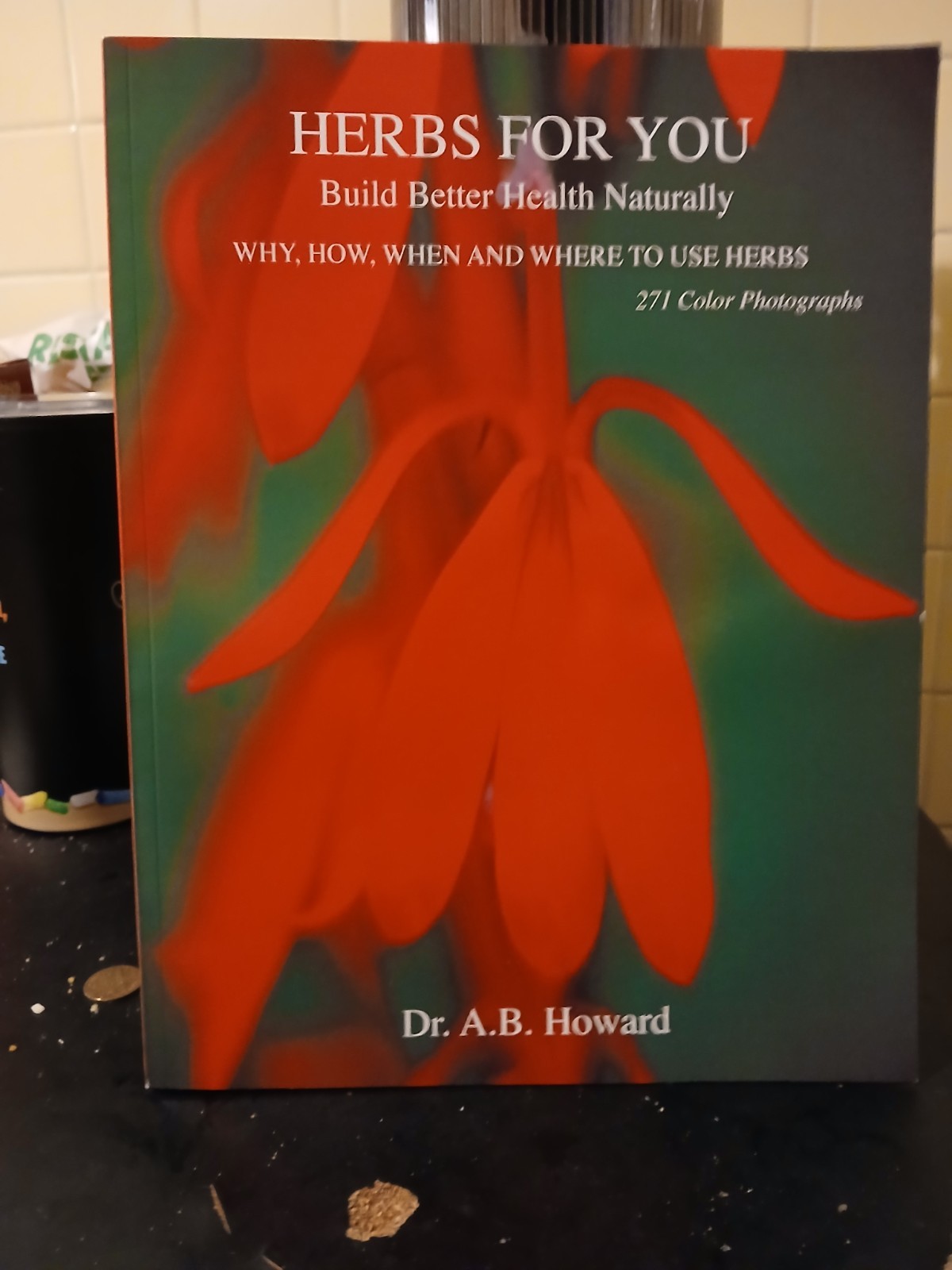 Herbal Book Herbs FOR YOU Build Better Health Naturally