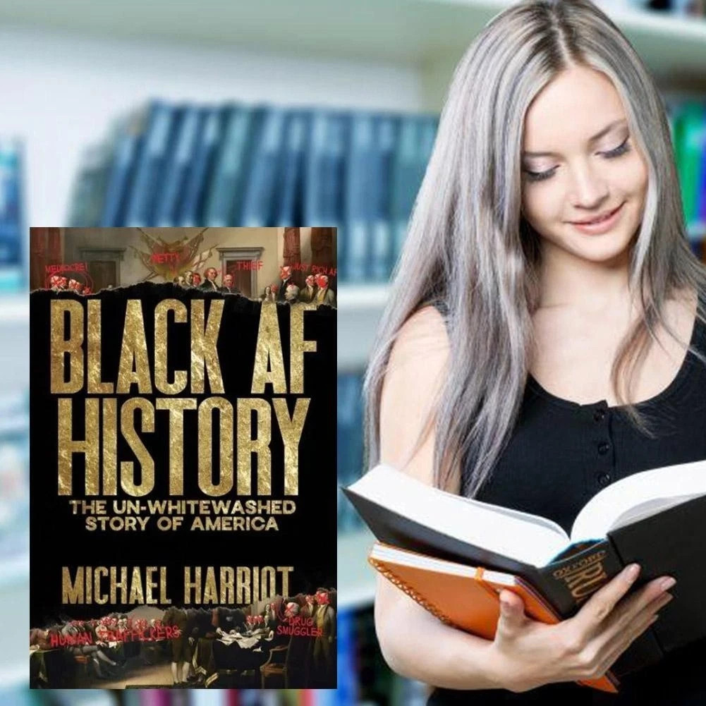 Black AF History: The Un Whitewashed Story of America by Michael HarrioT