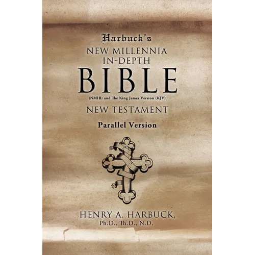 Harbuck’s NEW MILLENNIA IN-DEPTH BIBLE: New Testament – Paperback