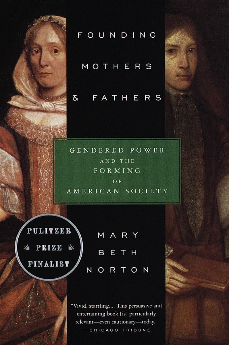 Founding Mothers & Fathers: Gendered Power and the Forming of American Socie…