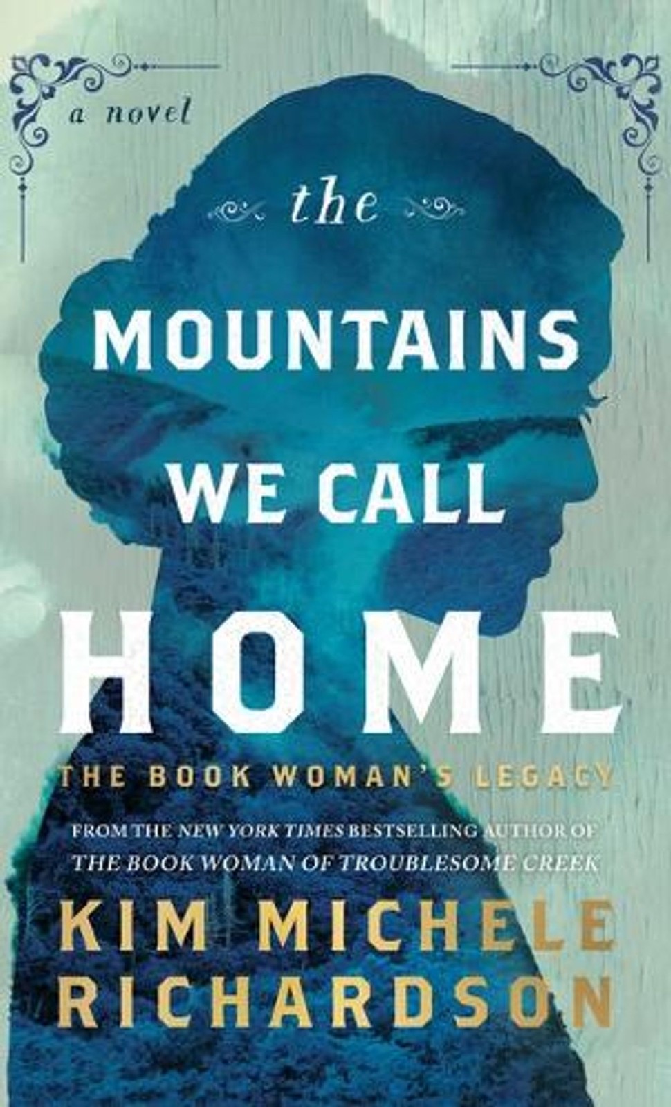 The Mountains We Call Home: The Book Woman’s Legacy by Kim Michele Richardson Ha