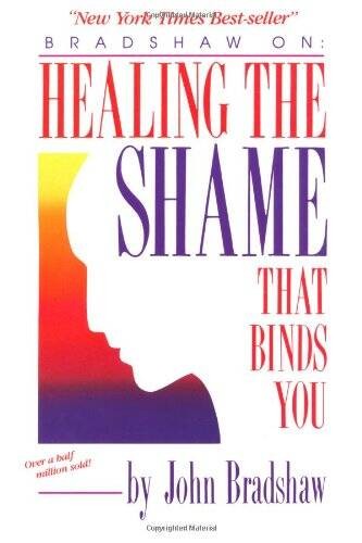 Healing the Shame That Binds You – Paperback By Bradshaw, John – GOOD