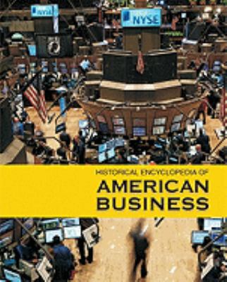 Historical Encyclopedia of American Business by Richard L. Wilson (2009,…3 Vol
