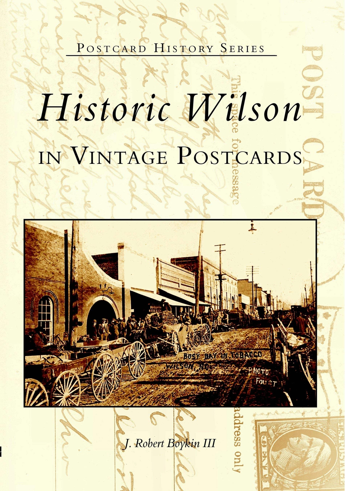 NEW Arcadia Publishing Historic Wilson in Vintage Postcards, NC 9780738515014 Po