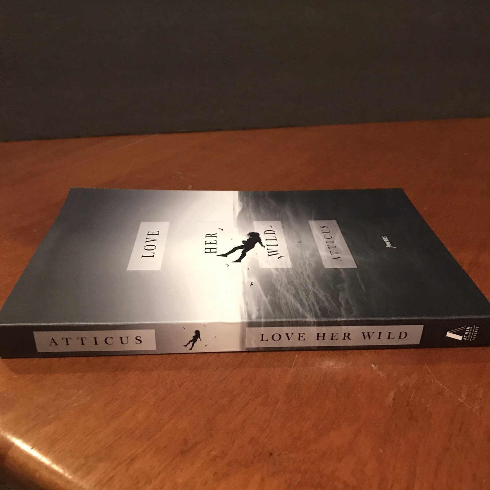Love Her Wild Poet Atticus Poems Poetry Book First Atria Paperback Edition 2017