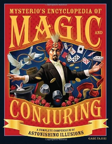 Mysterio’s Encyclopedia of Magic and Conjuring: A Complete Compendium of Ast…