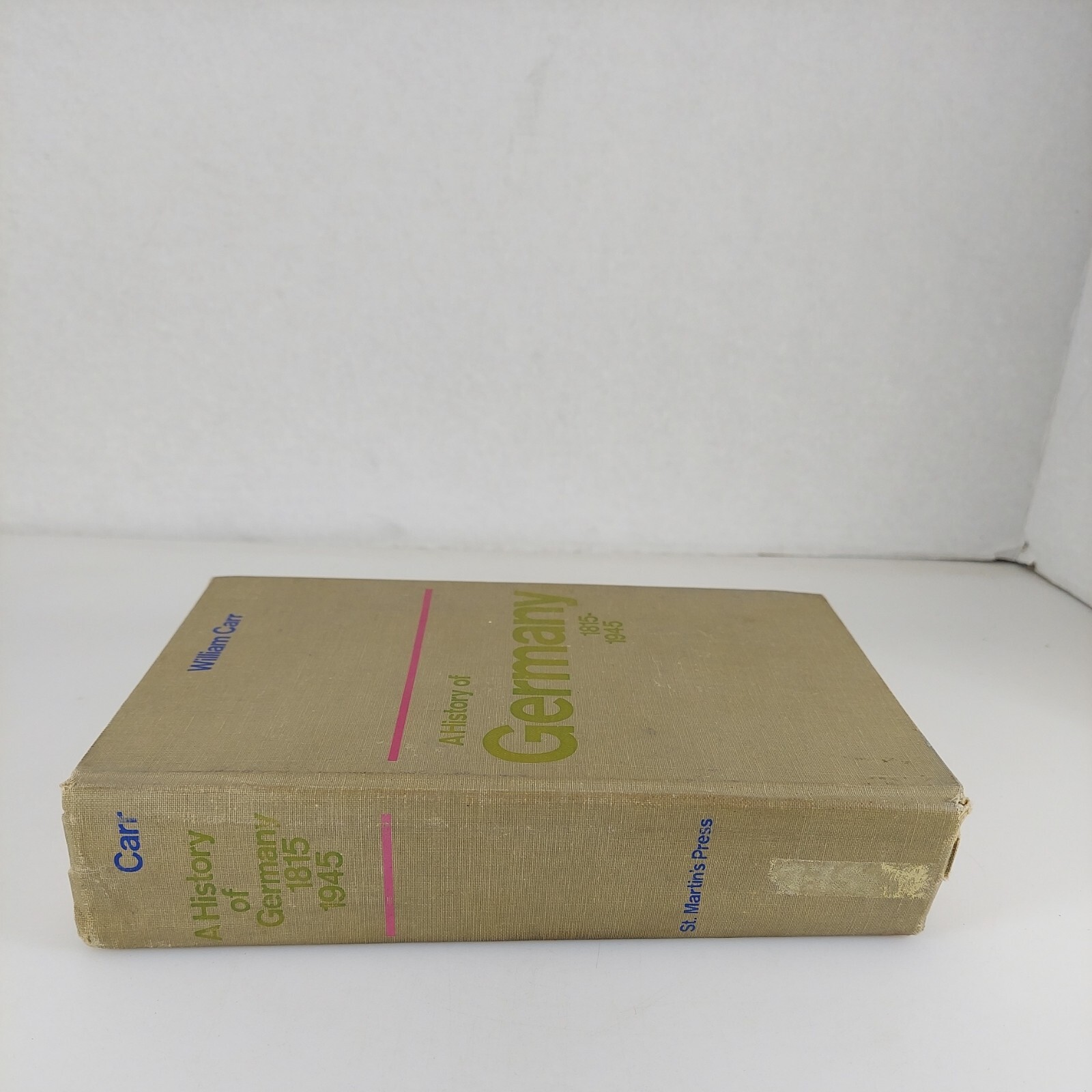 History of Germany, 1815-1945 by William Carr, 1969 HC St. Martin’s Press