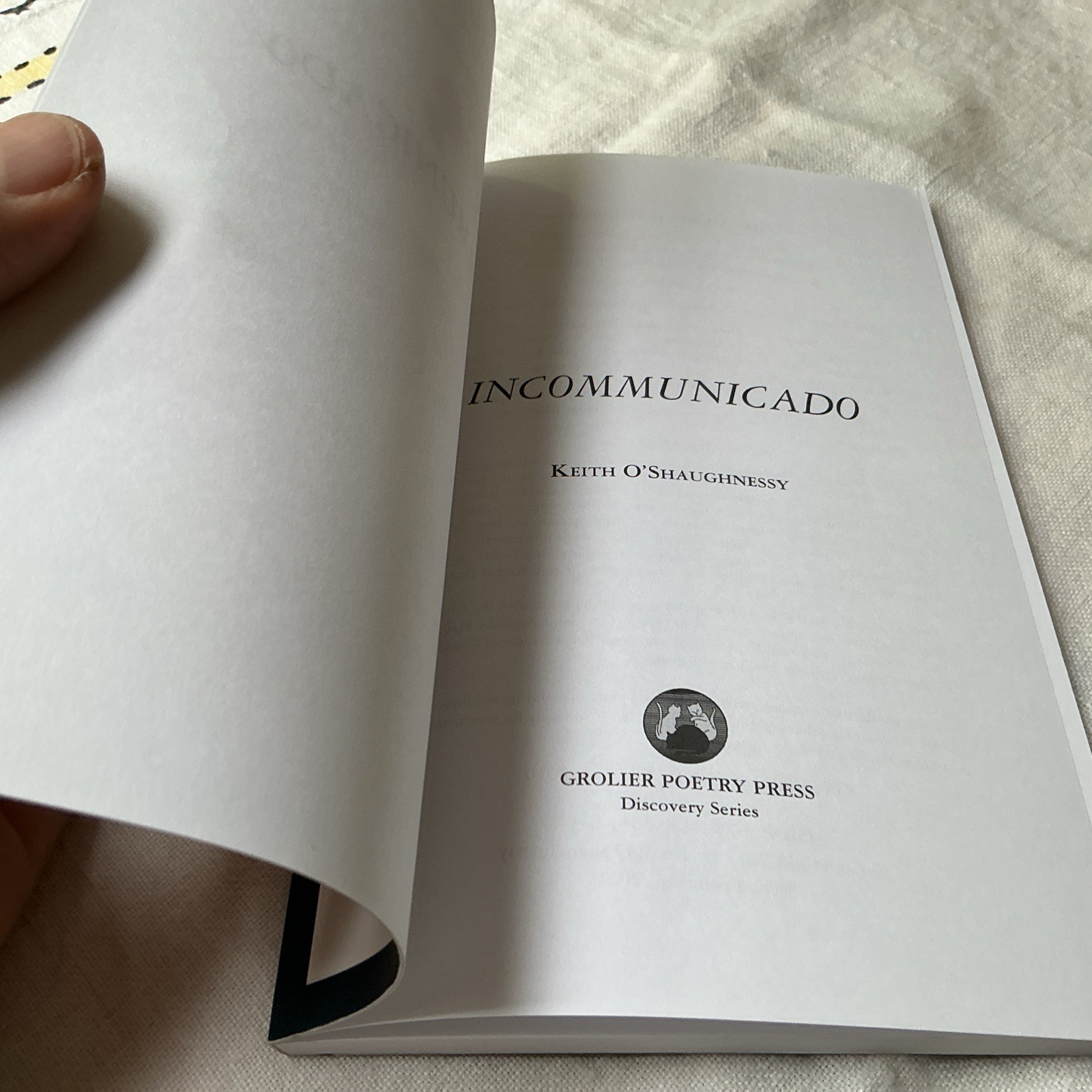 Incommunicado Poems by Keith O’Shaughnessy PB Grolier Poetry Press 2nd Printing