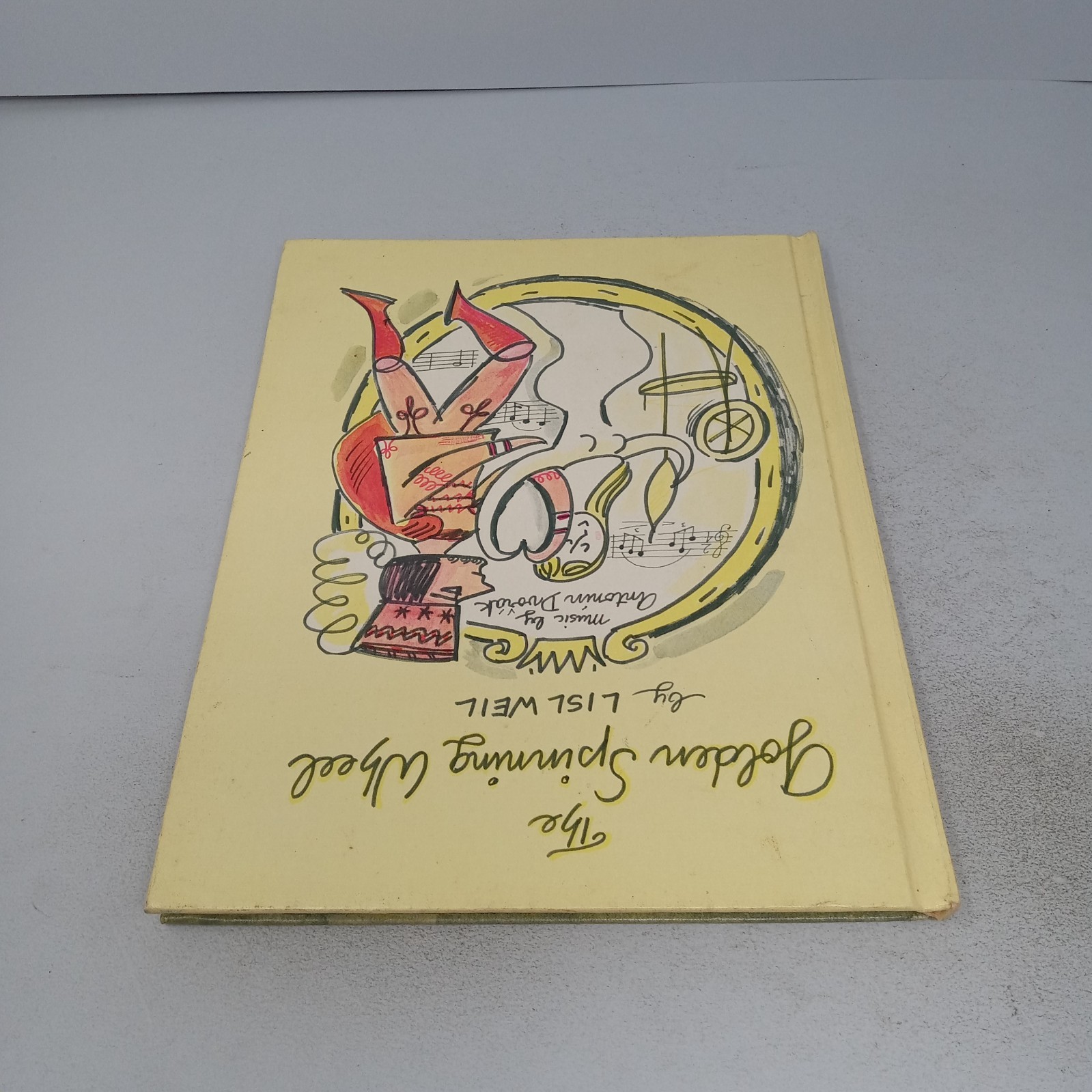 The Golden Spinning Wheel: 1969 The Macmillan Company Hardcover by Lisl Weil