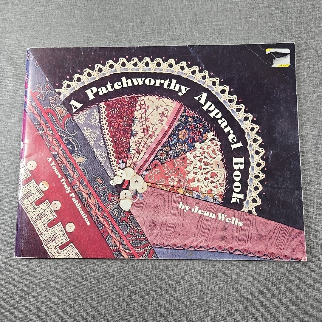 A Patchworthy Apparel Book by Jean Wells Sewing Quilted Clothing Book