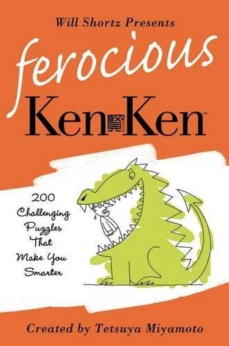 Tetsuya Miyamoto Will Shortz Presents Ferocious KenKen (Paperback)